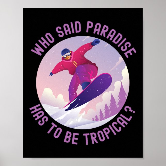 Snowboarding Snowboard som sa paradise måste Poster (Framsidan)