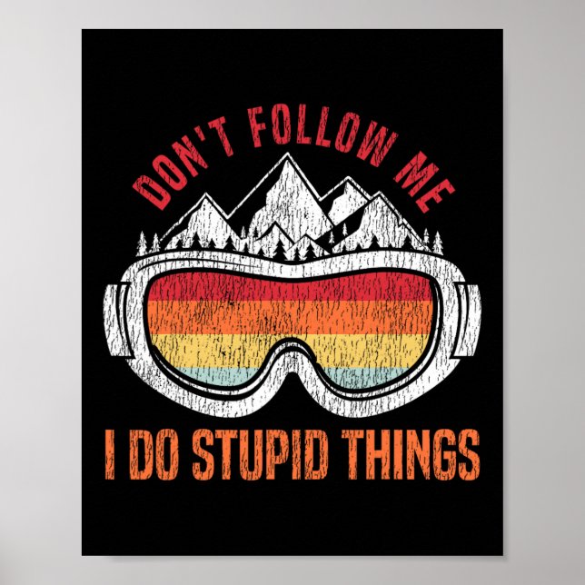 Snowboarding Snowboard Vintage Retro Följ inte Poster (Framsidan)