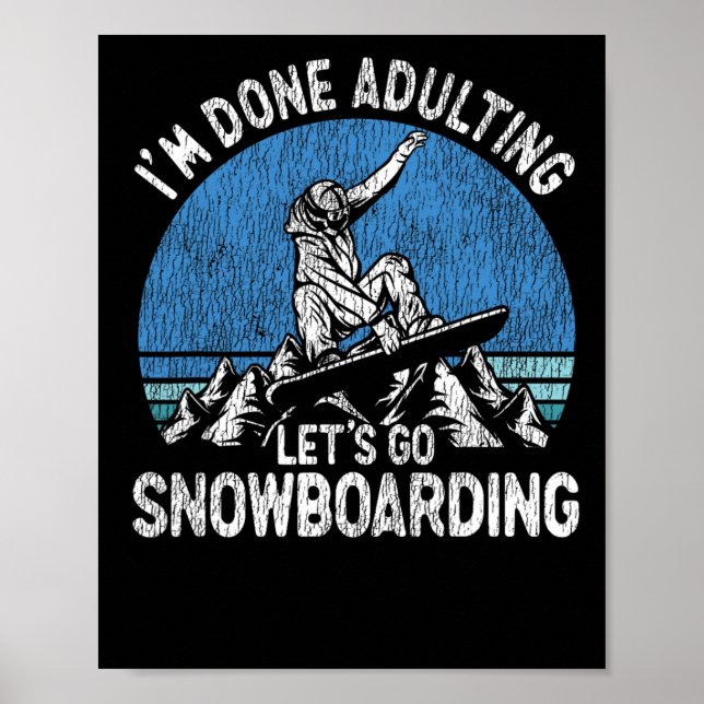 Snowboarding Snowboard Vintage Retro Jag är klar. Poster (Framsidan)
