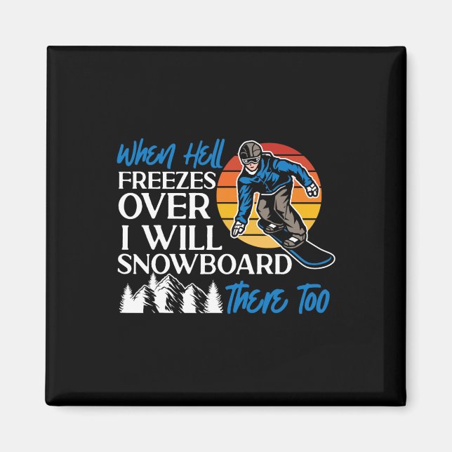 Snowboarding Snowboard Vintage Retro när helvetet  Magnet (Framsidan)