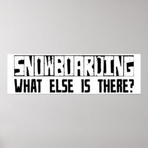 Snowboarding vad annat är där? poster