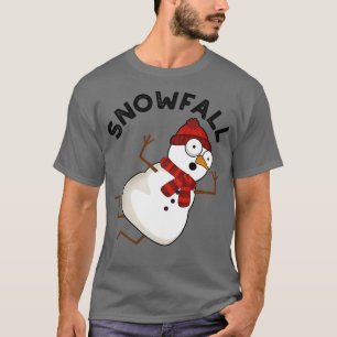 Snowfall Funny Snö Puns 1 T Shirt