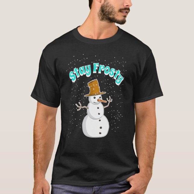 Snowman With Snowing Snowflakes Will Stay Frosty I T Shirt (Framsida)