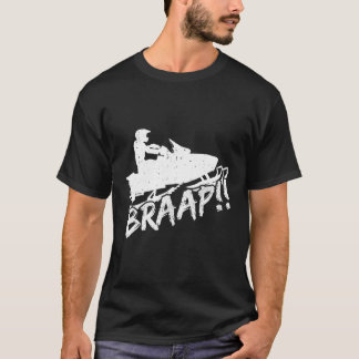 Snowmobile Braap Funny Motor Sled Snowmobiling T Shirt