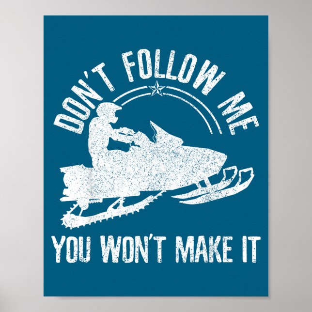 Snowmobile - Don't Follow Me Funny Saying Motor Sl Poster (Framsidan)