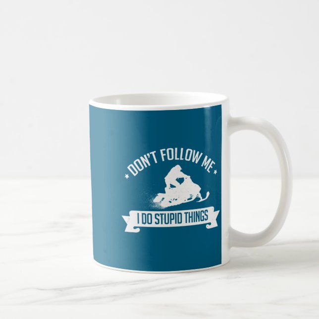 Snowmobile Don't Follow Me I Do Stud Things - Sled Kaffemugg (Höger)