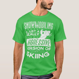 SnowMobile Riding Snowmobiling Snowmobiler Pun T Shirt