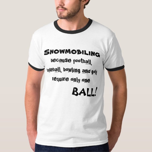 "Snowmobiling därför att fotboll… "Sledders.com Tee Shirt (Framsida)