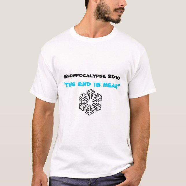 Snowpocalypse 2010, "avsluta är nära ", tee (Framsida)