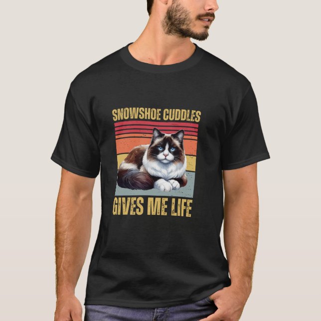 Snowshoe Cuddles Ge Me Life Funny Cat Owner Kärlek T Shirt (Framsida)