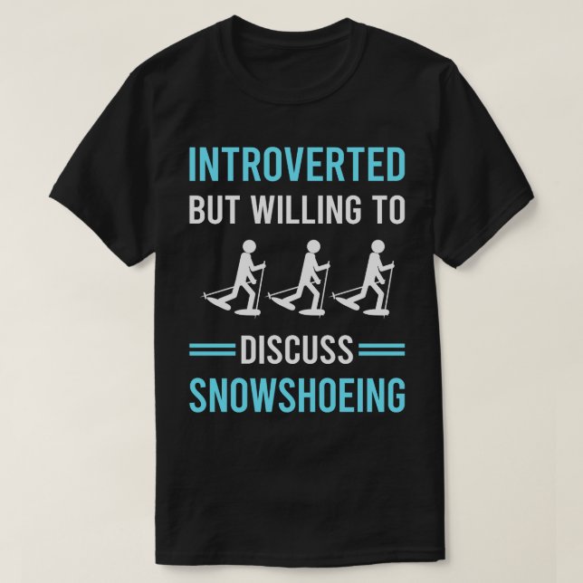Snowshoeing Snowshoer T Shirt (Design framsida)