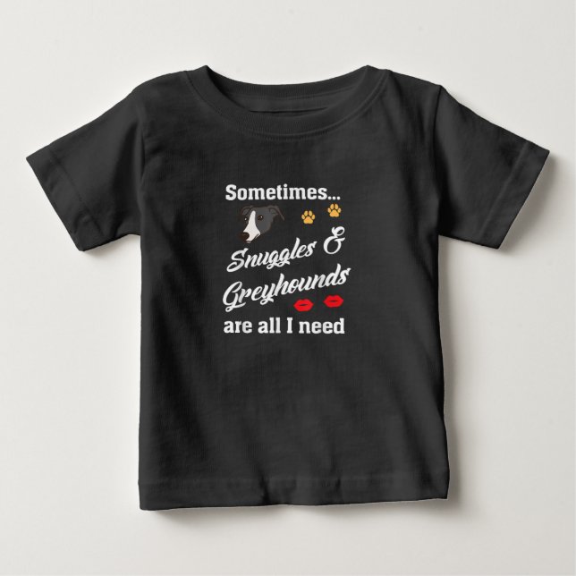 Snugglar _ Greyhound är allt jag behöver, Cute Hun T Shirt (Framsida)