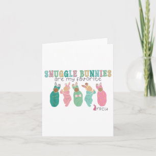 Snuggle Bunnies är min favororit Nicu Nurse Påsk Kort