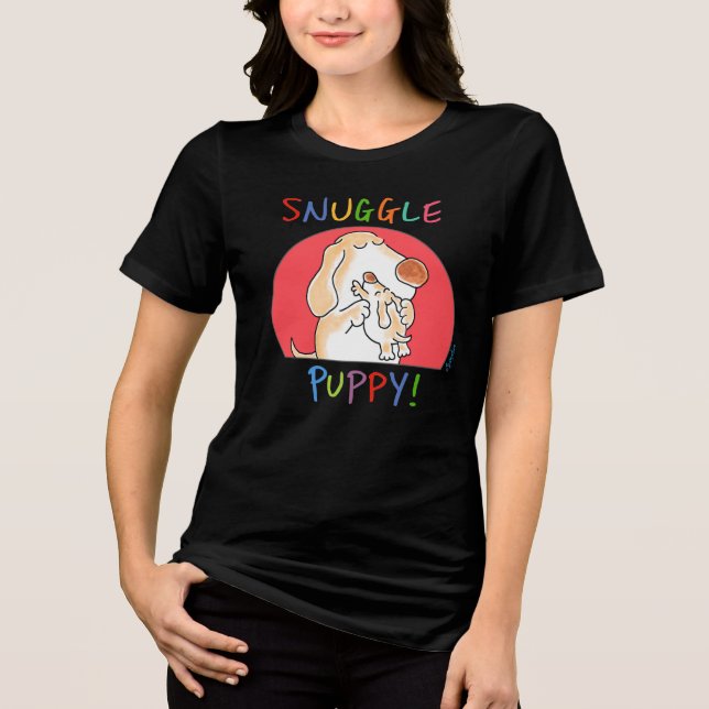 SNUGGLE PUPPY! T SHIRT (Framsida)