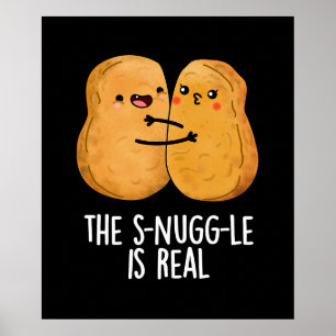 Snugglingen är en riktigt bra Nugget Pun-Mörk BG Poster