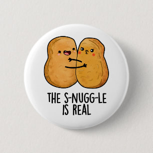 Snugglingen är en riktigt fin Nugget Pun Knapp