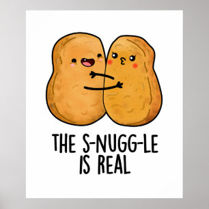 Snugglingen är en riktigt fin Nugget Pun Poster