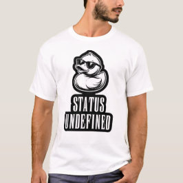 Snygg anka Status odefinierad Rollig Tech Meme T-S T Shirt