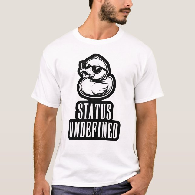 Snygg anka Status odefinierad Rollig Tech Meme T-S T Shirt (Framsida)