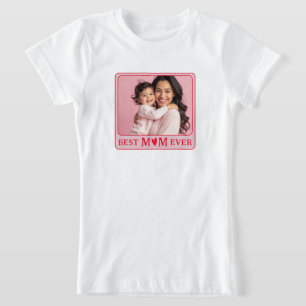 Snygg Bästa mamma någonsin Rosa Foto T Shirt