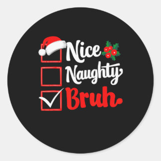 Snygg Bruh-julklapp Julafton Santa Runt Klistermärke