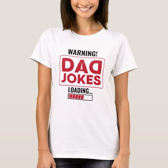 Snygg designvarning! Pappa Joke Loading T Shirt (Framsida)