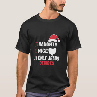 Snygg, endast Jesus Dcides Santa Funny Christm T Shirt