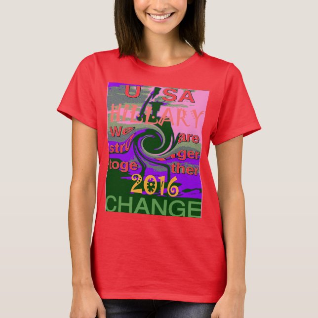 Snygg fantastisk Hillary USA Stronger Together Tee (Framsida)