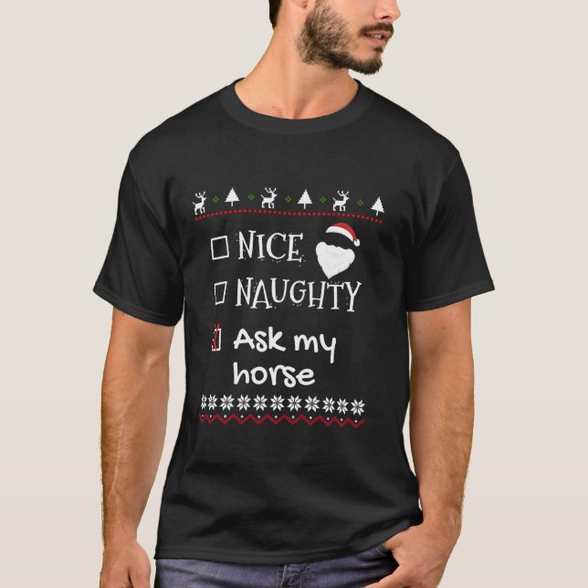 Snygg, fråga min hästlover Santa List Ugly Ch T Shirt (Framsida)