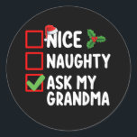 Snygg, fråga min mormor på jullistan runt klistermärke<br><div class="desc">Snygg,  fråga min mormor på jullistan</div>