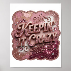 Snygg guld KEEPIN' IT CRAZY Print Poster