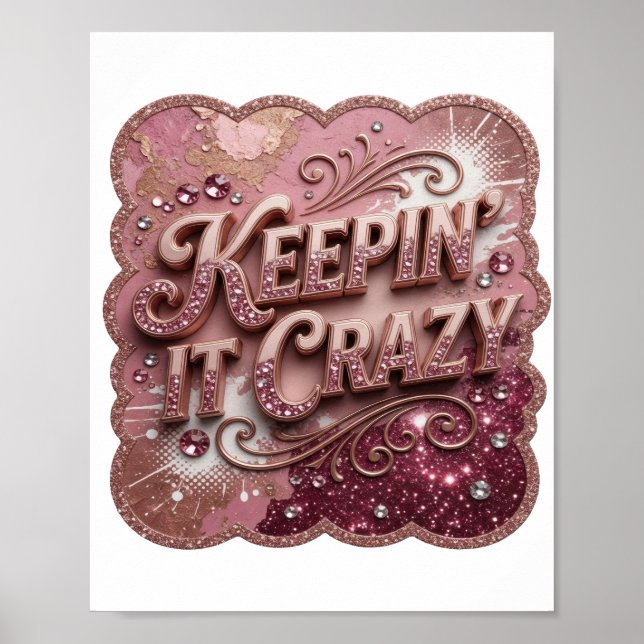 Snygg guld KEEPIN' IT CRAZY Print Poster (Framsidan)