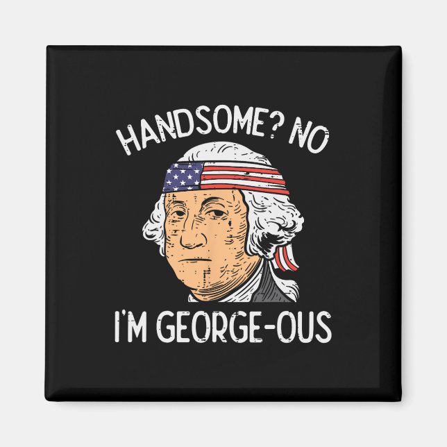 Snygg Inte Georgeous Washington Rolig 4 Juli Magnet (Framsidan)