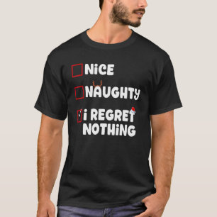 Snygg, jag beklagar ingenting jultomten t shirt