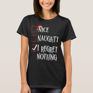 Snygg, jag beklagar ingenting jultomten t shirt