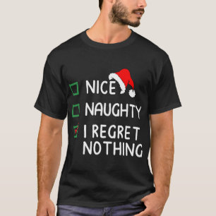 Snygg, jag beklagar ingenting jultomten t shirt