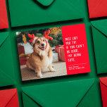 Snygg julfoto julkort<br><div class="desc">En söt och smart helgdag-kortdesign för att skicka julklapp. Den här enfotodesignen med vit text på rött är perfekt för hundar, katter eller någon annan som försöker komma upp på den trevliga listan. Ordalydelsen lyder "Nicelistan protipset: om du inte kan vara bra, försök att vara söt." Gör ett underbart helgdag...</div>