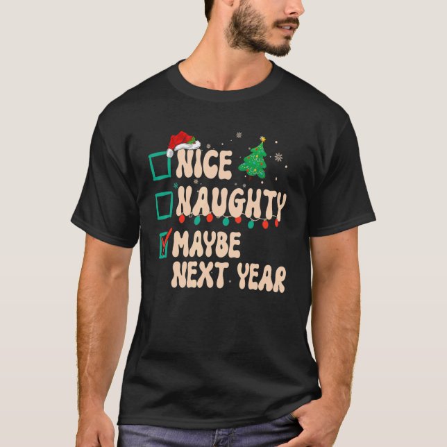 Snygg, kanske jultomten nästa år t shirt (Framsida)