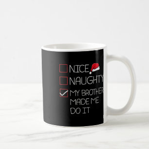 Snygg, min bror fick mig att göra julafton kaffemugg