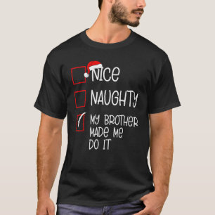 Snygg, min bror fick mig att göra julklapp t shirt