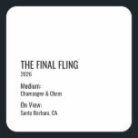 Snygg Minimal Systerfest Ren Estetik Museum Fyrkantigt Klistermärke<br><div class="desc">Välkommen gäster till festen som om det vore en konstutställning med denna museimärkta sängvätningspartystickern formgiven som en chic gallerietikett. Med ren minimalistisk typografi med frasen ”The Final Fling”,  evenemangsår,  lekfull ”medium”-rad (champagne & kaos) och stadslokalisering skapar den en smart,  utvald look för alla moderna brudars firande.</div>