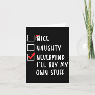 Snygg Naughty ändå kommer jag att köpa min egen Sa Kort