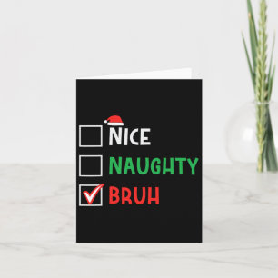 Snygg Naughty Bruh Funny Julfamilj - matchning Kort