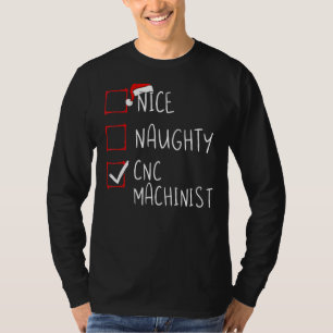 Snygg Naughty Cnc Machinist julklapp T Shirt