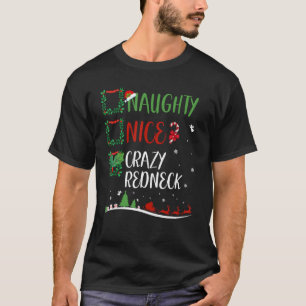 Snygg Naughty CRAZY REDNECK-julmatchning Sant T Shirt