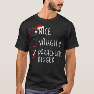Snygg Naughty Fallskärm Rigger-jullista Santa List T Shirt