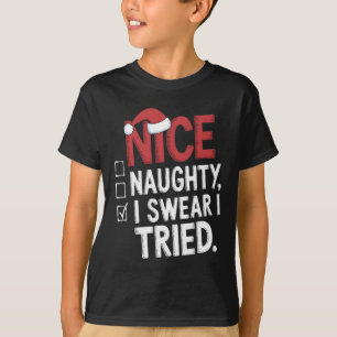 Snygg Naughty I Swear I Tried Fny jul T Shirt