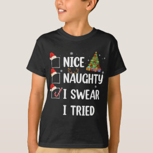 Snygg Naughty I Swear I Tried Funny Julgran T Shirt
