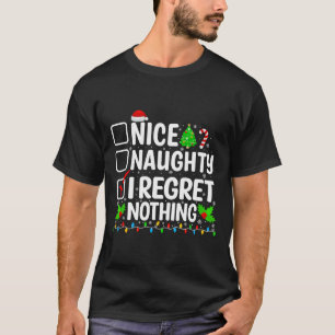 Snygg Naughty, jag ångrar inget roligt julafton Ju T Shirt