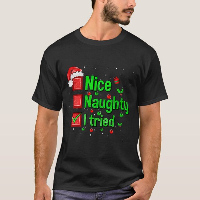 Snygg Naughty jag försökte med den vackra julfamil T Shirt (Framsida)